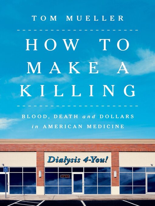 Title details for How to Make a Killing by Tom Mueller - Available